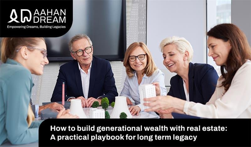how-to-build-generational-wealth-with-real-estate