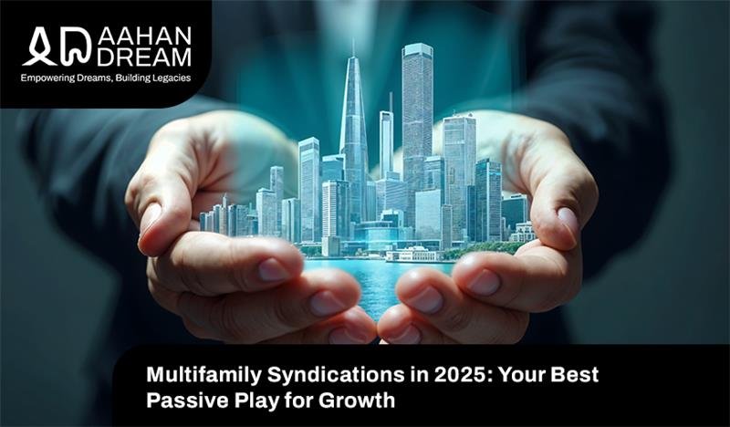 multifamily-syndications-in-2025: your-best-passive-play-for-growth