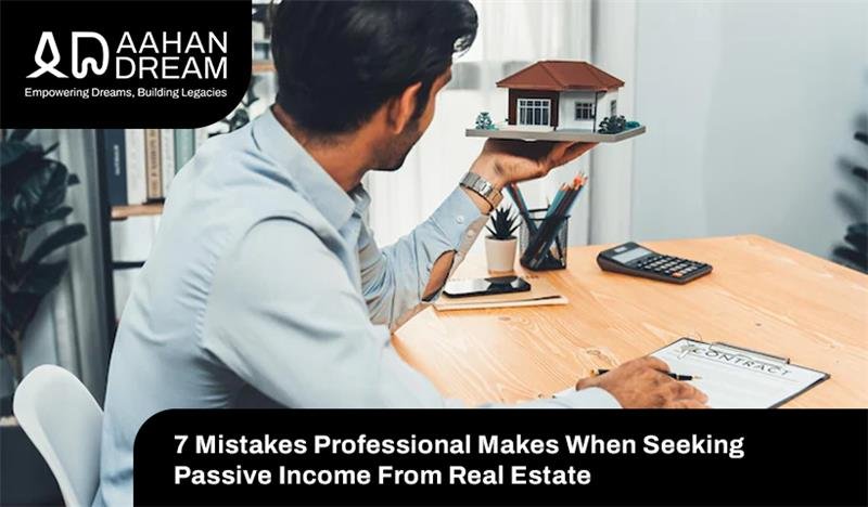 mistakes-professional-makes-when-seeking-passive-income-from-real-estate 